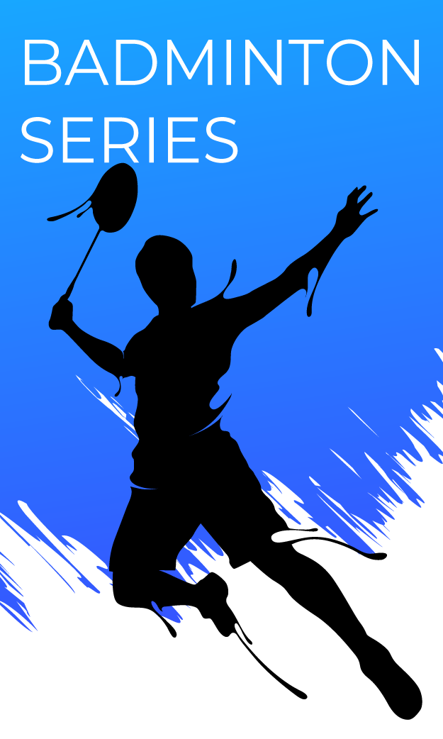 BADMINTON SERIES